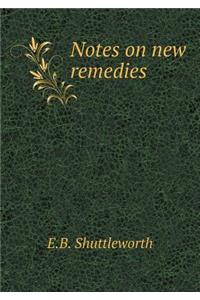 Notes on New Remedies