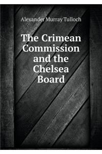 The Crimean Commission and the Chelsea Board