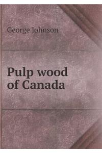 Pulp Wood of Canada