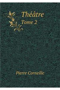 Théâtre Tome 2