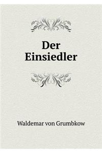 Der Einsiedler