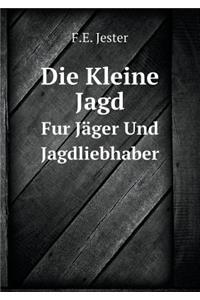 Die Kleine Jagd Fur Jäger Und Jagdliebhaber