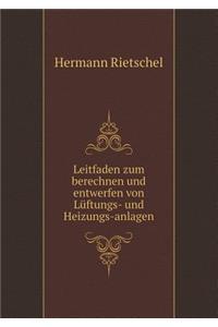 Leitfaden Zum Berechnen Und Entwerfen Von Lüftungs- Und Heizungs-Anlagen
