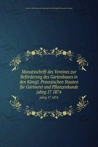 Monatsschrift des Vereines zur Beforderung des Gartenbaues in den Konigl. Preussischen Staaten fur Gartnerei und Pflanzenkunde