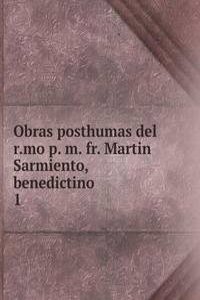Obras posthumas del r.mo p. m. fr. Martin Sarmiento, benedictino
