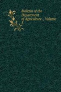 Bulletin of the Department of Agriculture ., Volume 3