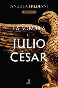 Sombra de Julio César (Serie Dictator 1)