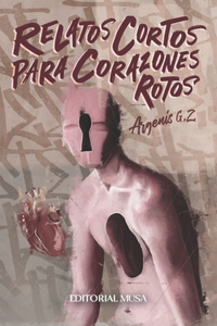 Relatos Cortos Para Corazones Rotos