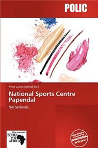 National Sports Centre Papendal