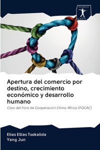 Apertura del comercio por destino, crecimiento económico y desarrollo humano