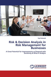 Risk & Decision Analysis in Risk Management for Businesses