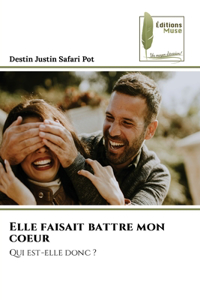 Elle faisait battre mon coeur