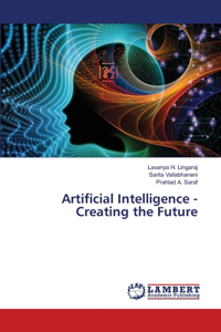 Artificial Intelligence - Creating the Future