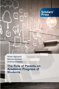 Role of Parents on Academic Progress of Students