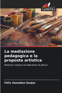 mediazione pedagogica e la proposta artistica