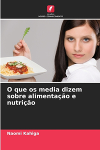 O que os media dizem sobre alimentação e nutrição