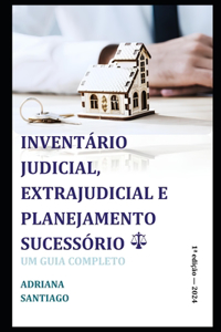 Inventário Judicial, Extrajudicial E Planejamento Sucessório