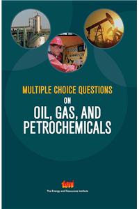 Multiple Choice Questions on Oil, Gas, and Petrochemicals