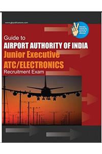 Guide to Airport Authority of India Junior Executive ATC/ Electronics
