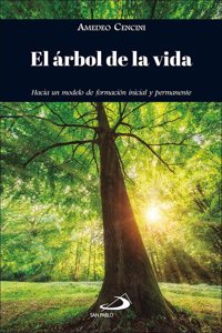 El arbol de la vida: Hacia un modelo de formacion inicial y permanente