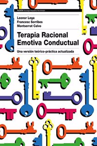 Terapia Racional Emotiva Conductual: Una version teorico-practica actualizada