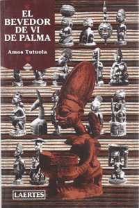 El bevedor de vi de palma: I el seu difunt sagnador de vi de palma a la ciutat dels morts