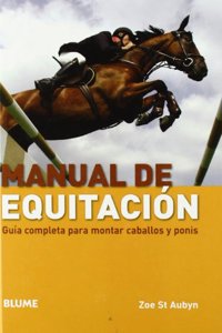 Manual de equitacion: Guia completa para montar caballos y ponis