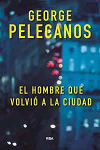 Hombre Que Volvió a la Ciudad