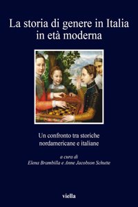 La Storia Di Genere in Italia in Eta Moderna