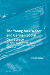 Young Max Weber and German Social Democracy