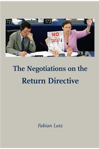 The Negotiations on the Return Directive