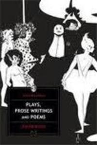 Play, Prose Writings and Poems