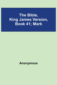 Bible, King James version, Book 41; Mark