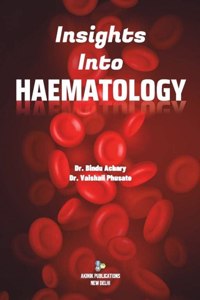 Insights into Haematology (ISBN No. 978-93-5570-342-2)