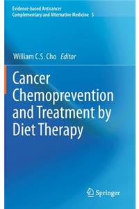 Cancer Chemoprevention and Treatment by Diet Therapy