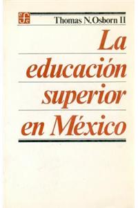 La Educacion Superior En Mexico