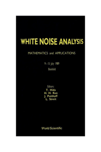 White Noise Analysis: Mathematics and Applications