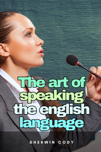 art of speaking the english language