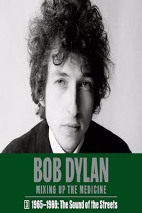 Bob Dylan: Mixing Up the Medicine, Vol. 3
