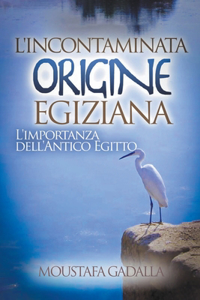 L'incontaminata Origine Egiziana