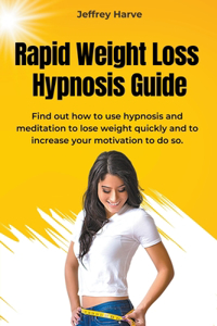 Rapid Weight Loss Hypnosis Guide
