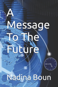 A Message To The Future