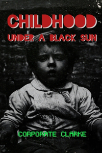 Childhood Under a Black Sun