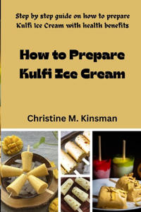 How to Prepare Kulfi Ice Cream