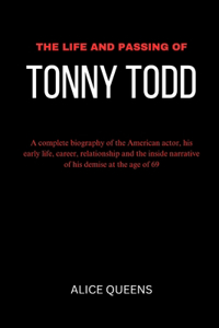 The Life and Passing of Tony Todd