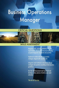 Business Operations Manager Critical Questions Skills Assessment