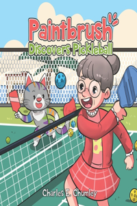 Paintbrush Discovers Pickleball