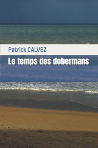 temps des dobermans