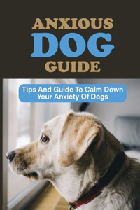 Anxious Dog Guide