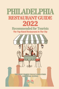 Philadelphia Restaurant Guide 2022